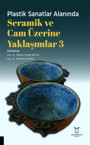 Seramik ve Cam Üzerine Yaklaşımlar