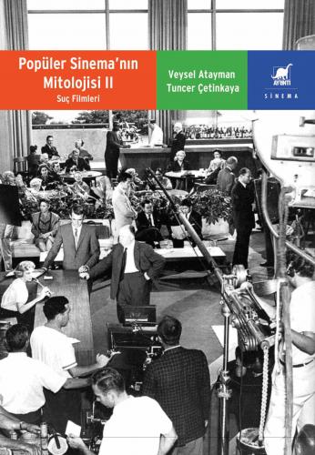 Popüler Sinema’nin Mitolojisi II Suç Filmleri Veysel Atayman