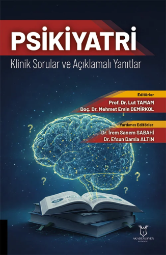 Psikiyatri Klinik Sorular ve Açıklamalı Yanıtlar