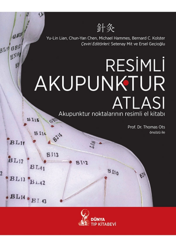 Alternatif Tıp - Şifalı Bitkiler - Resimli Akupunktur Atlası - Bernard