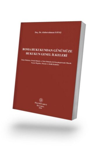 - Filiz Kitabevi - Roma Hukukundan Günümüze Hukukun Genel İlkeleri