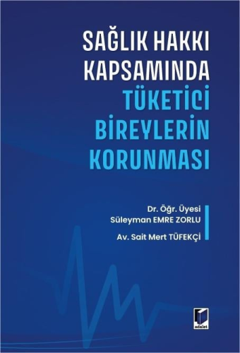 - Adalet Yayınevi - Sağlık Hakkı Kapsamında Tüketici Bireylerin Korunm