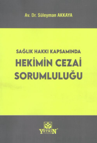 Sağlık Kapsamında Hekimin Cezai Sorumluluğu