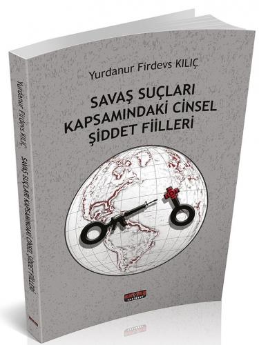 Savaş Suçları Kapsamındaki Cinsel Şiddet Fiilleri