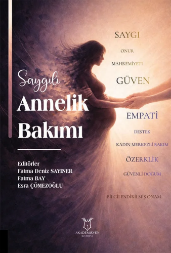 Tıp Kitapları,Hemşirelik, - Akademisyen Kitabevi - Saygılı Annelik Bak