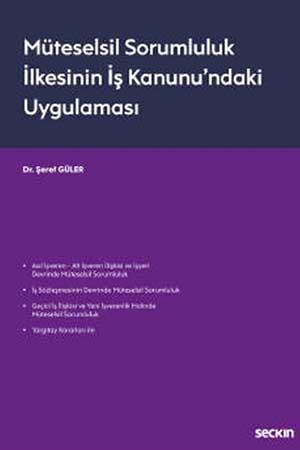 Müteselsil Sorumluluk İlkesinin İş Kanunu'ndaki Uygulaması