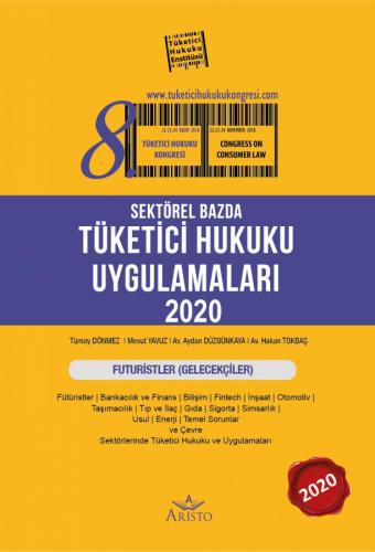 Sektörel Bazda Tüketici Hukuku Uygulamaları 2020 Tümay Dönmez