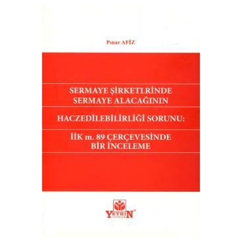 Sermaye Şirketlerinde Sermaye Alacağının Haczedilebilirliği Sorunu