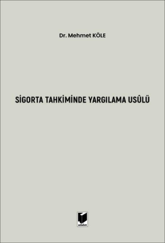 Sigorta Tahkiminde Yargılama Usulü