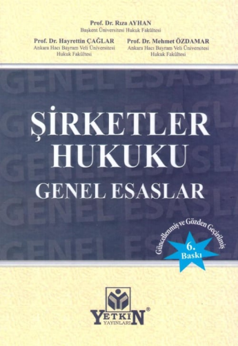 Hukuk Kitapları, - Yetkin Yayınları - Şirketler Hukuku Genel Esaslar