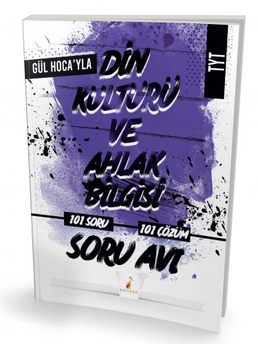 Pelikan Yayınları TYT Gül Hocayla Din Kültürü ve Ahlak Bilgisi Soru Av
