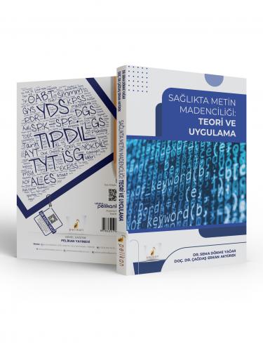 Sağlık Kitapları, - Pelikan Yayınevi - Sağlıkta Metin Madenciliği Teor