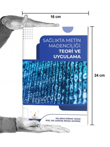 Sağlık Kitapları, - Pelikan Yayınevi - Sağlıkta Metin Madenciliği Teor