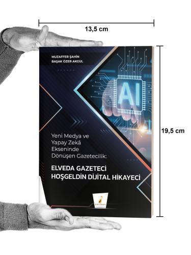 İletişim Medya, - Pelikan Yayınevi - Yeni Medya ve Yapay Zeka Eksenind