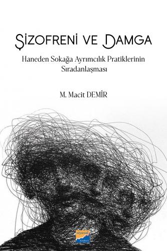 Şizofreni ve Damga M. Macit Demir