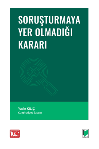 Soruşturmaya Yer Olmadığı Kararı
