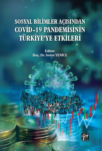 Sosyal Bilimler Açısından Covid-19 Pandemisinin Türkiye' ye Etkileri