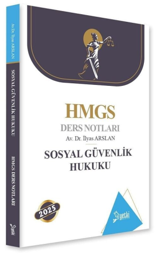 Yetki Yayınları 2025 HMGS Sosyal Güvenlik Hukuku Ders Notları