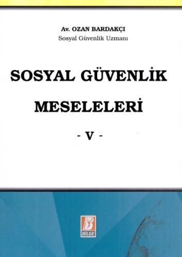 Sosyal Güvenlik Meseleleri -V