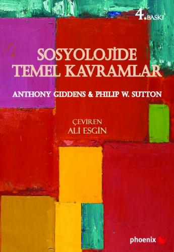 Üniversite Ders Kitapları - Sosyolojide Temel Kavramlar - Anthony Gidd