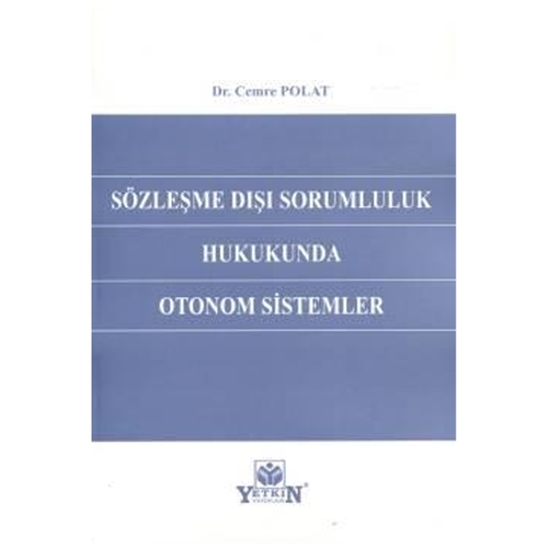 Sözleşme Dışı Sorumluluk Hukukunda Otonom Sistemleri