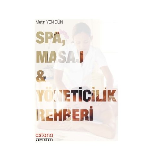 SPA, Masaj ve Yöneticilik Rehberi