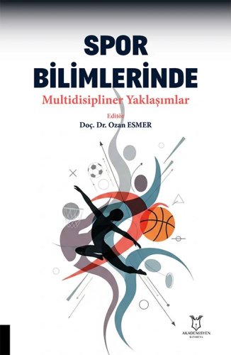 Spor Bilimleri, - Akademisyen Kitabevi - Spor Bilimlerinde Multidisipl