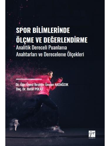 Spor Bilimlerinde Ölçme ve Değerlendirme İbrahim Ümran Akdağcık