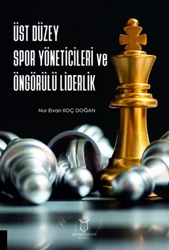 Üst Düzey Spor Yöneticileri ve Öngörülü Liderlik