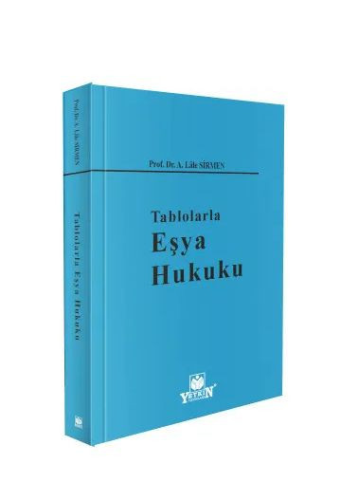 Hukuk Kitapları, - Yetkin Yayınları - Tablolarla Eşya Hukuku