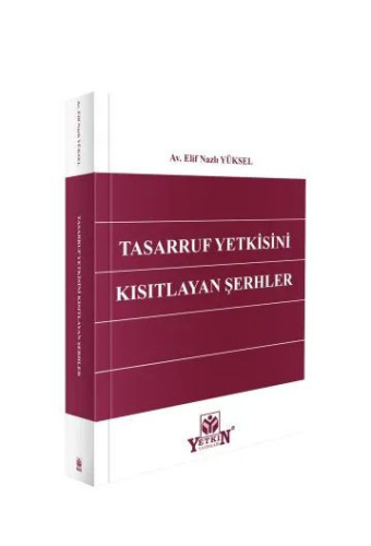 Tasarruf Yetkisini Kısıtlayan Şerhler