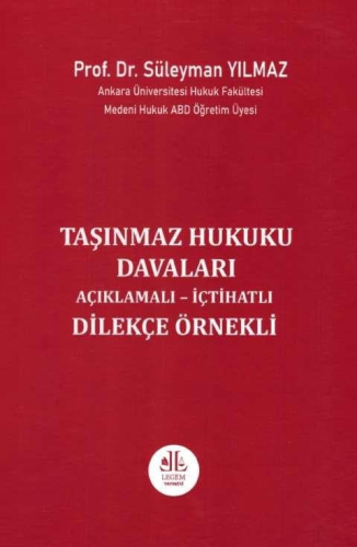 Taşınmaz Hukuku Davaları (Açıklamalı - İçtihatlı Dilekçe Örnekli)