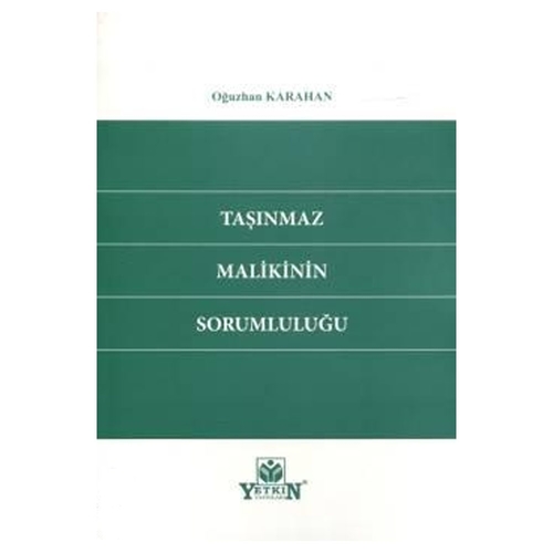 Taşınmaz Malikinin Sorumluluğu