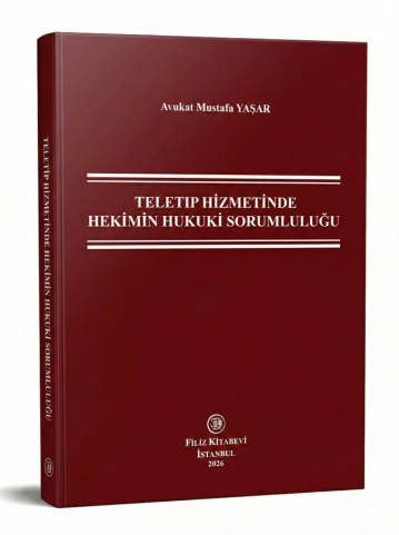 Hukuk Kitapları, - Filiz Kitabevi - Teletıp Hizmetinde Hekimin Hukuki 
