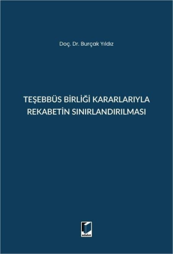 Teşebbüs Birliği Kararlarıyla Rekabetin Sınırlandırılması