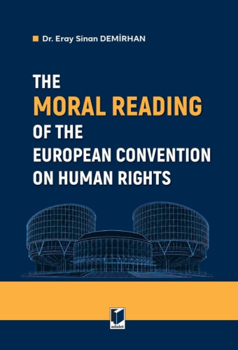 İnsan Hakları - The Moral Reading of the European Convention on Human 
