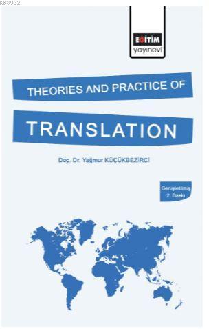 Theories and Practice of Translation Yağmur Küçükbezirci
