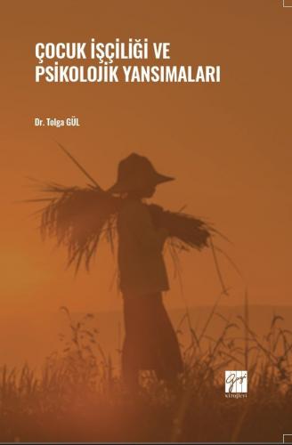 Çocuk İşçiliği ve Psikolojik Yansımaları