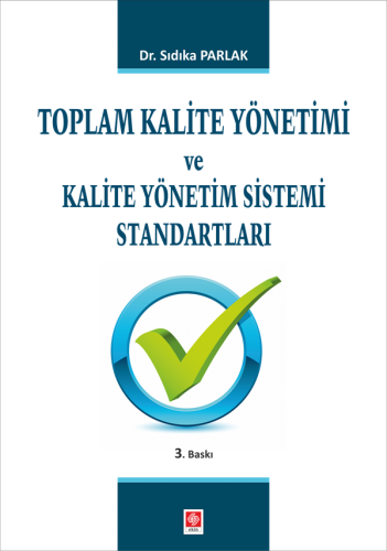 Toplam Kalite Yönetimi ve Kalite Yönetim Sistemi Standartları Sıdıka P