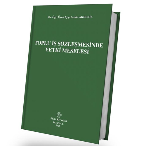 Toplu İş Sözleşmesinde Yetki Meselesi