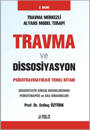 Travma ve Dissosiyasyon: Psikotravmatoloji Temel Kitabı