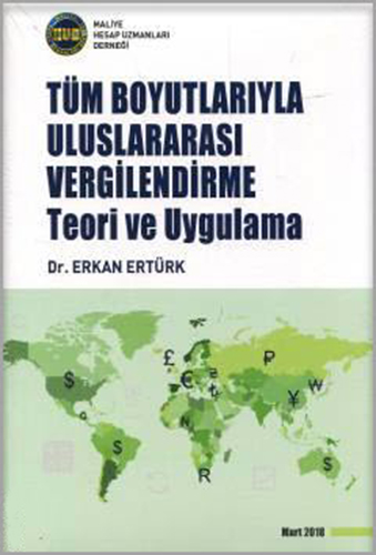Tüm Boyutlarıyla Uluslararası Vergilendirme Erkan Ertürk