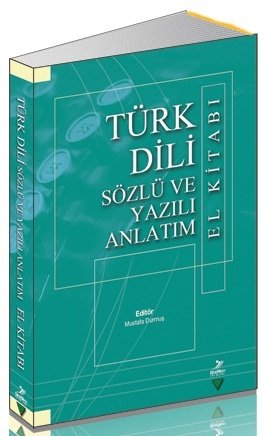 Türk Dili Sözlü ve Yazılı Anlatım El Kitabı Mustafa Durmuş