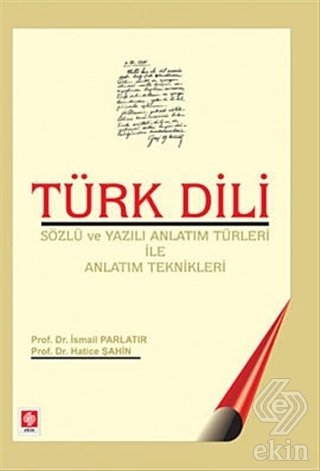 Türk Dili Sözlü ve Yazılı Anlatım Türleri ve Anlatım Teknikleri İsmail