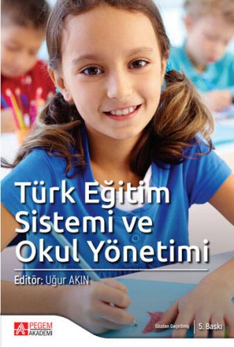 Türk Eğitim Sistemi ve Okul Yönetimi