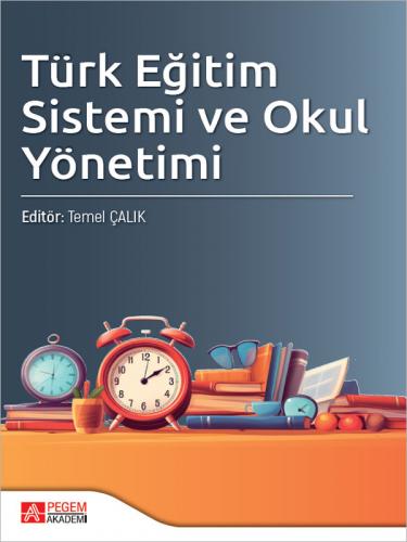 Türk Eğitim Sistemi ve Okul Yönetimi Temel Çalık