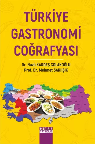 Türkiye Gastronomi Coğrafyası Nazlı Kardeş Çolakoğlu
