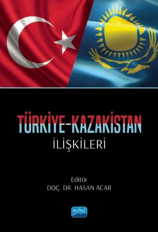 Türkiye Kazakistan İlişkileri Hasan Acar