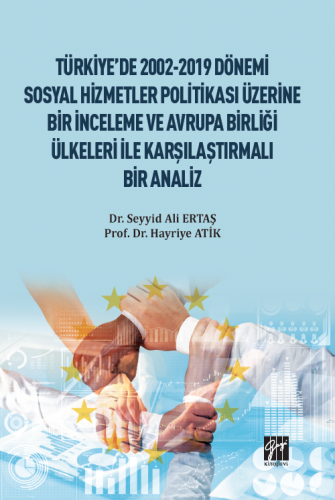 Türkiye'de 2002-2019 Dönemi Sosyal Hizmetler Politikası Üzerine Bir İn