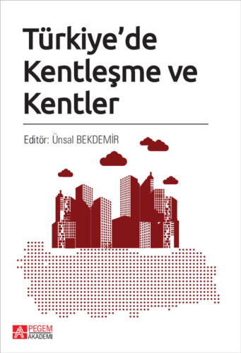 Türkiye'de Kentleşme ve Kentler